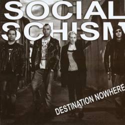 Social Schism : Destination Nowhere
